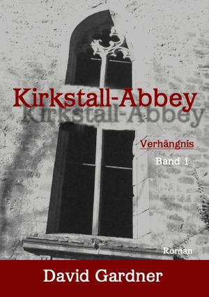 [Kirkstall-Abbey 01] • Verhängnis